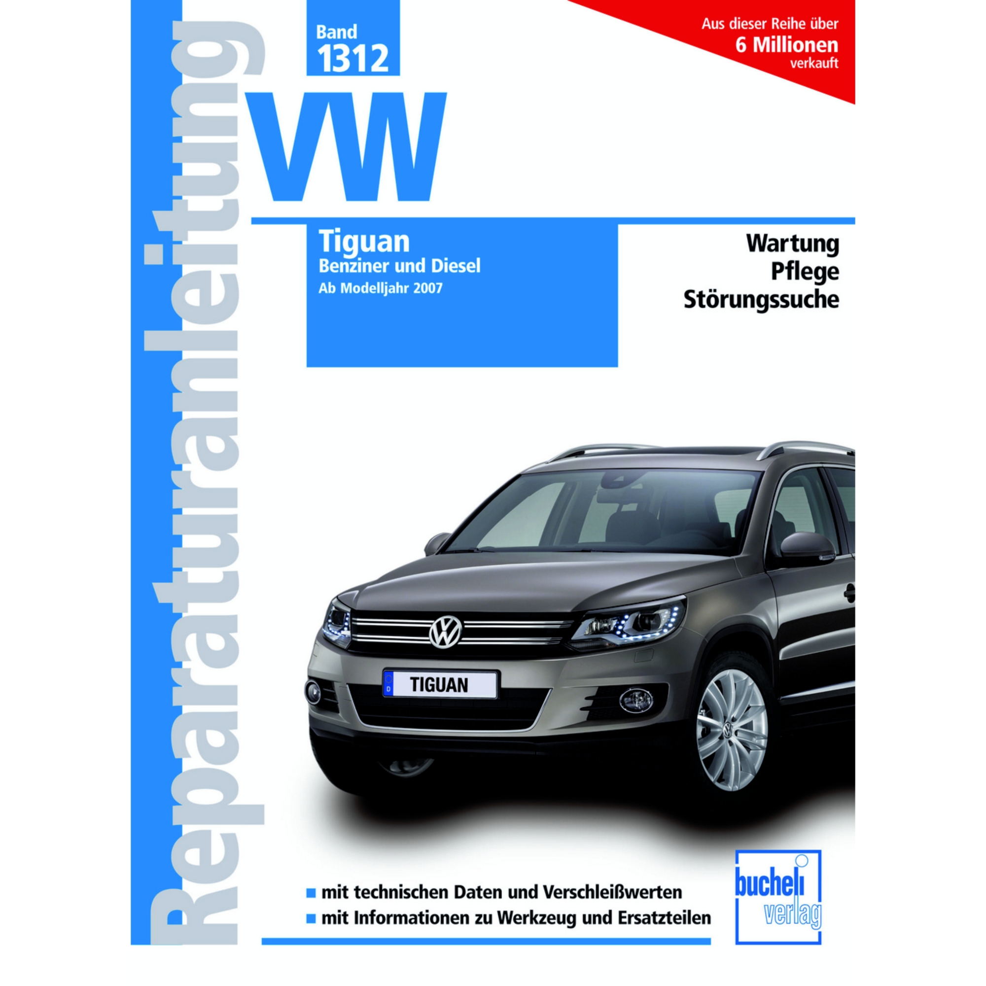 VW Volkswagen Tiguan I Typ 5N 2007-2016 Reparaturhandbuch Bucheli Verlag