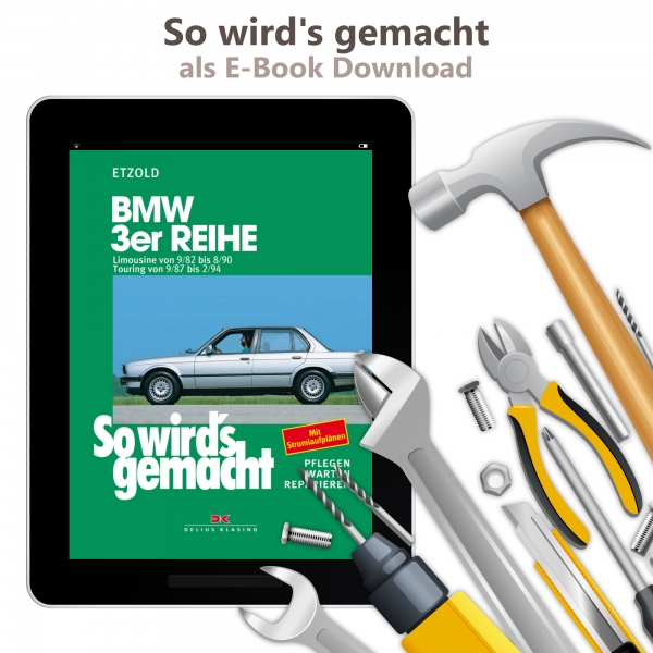 BMW 3er Reihe Limousine Typ E30 82-90 So wirds gemacht Werkstatthandbuch E-Book