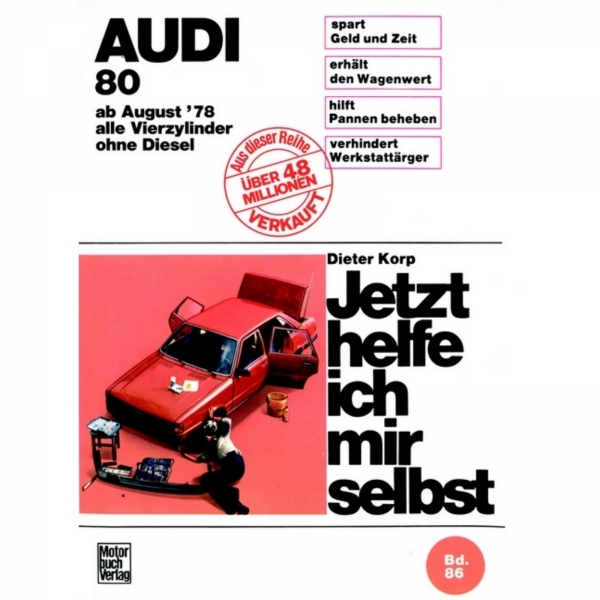 Audi 80 B2 Benzin Vierzylinder, Typ 81/85 08.1978-1986 Reparaturanleitung JHIMS