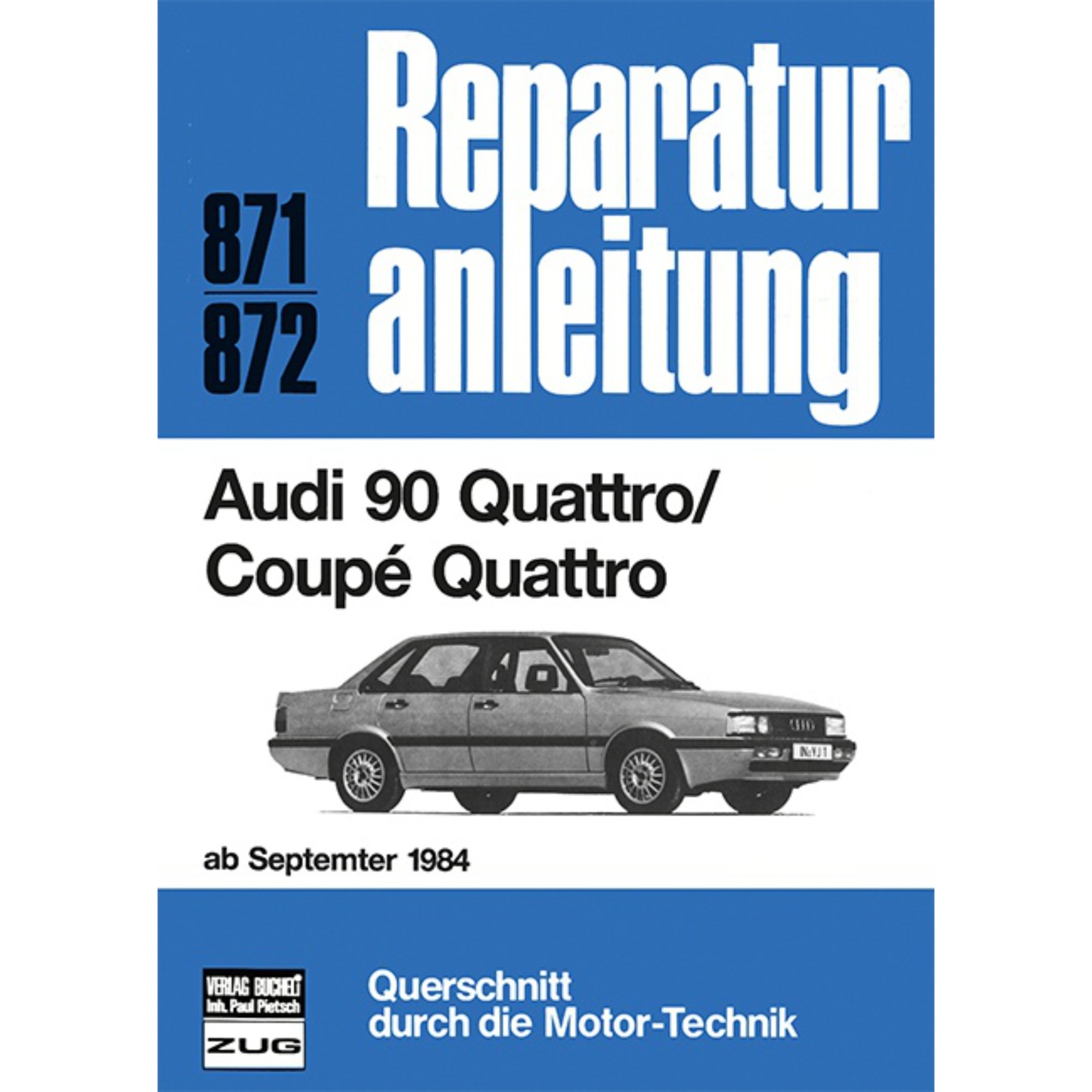 Audi 90 B2 Coupe/Quattro, Typ 85 (1984-1987) Werkstatthandbuch Bucheli Verlag