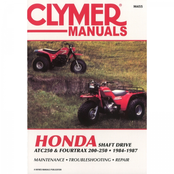Honda Shaft Drive ATC250 Fourtrax 200-250 1984-87 Quad repair manual Clymer