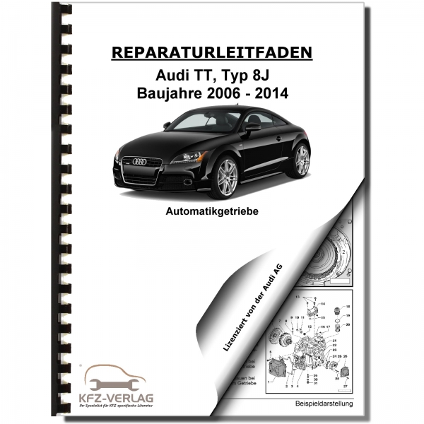 Audi TT Typ 8J 2006-2014 6 Gang Automatikgetriebe DSG DKG 02E Werkstatthandbuch