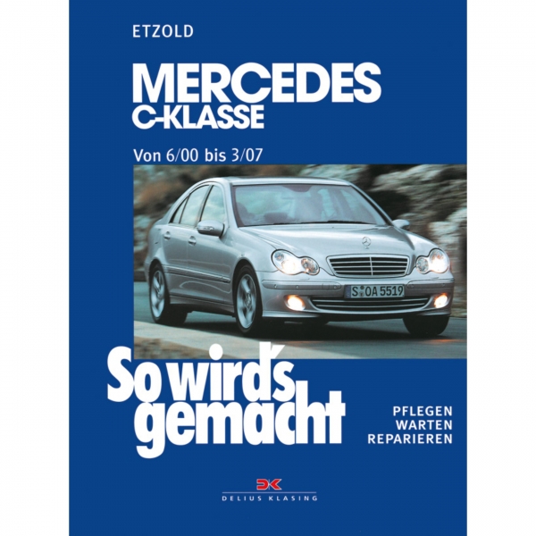 Mercedes C-Klasse Sportcoupe W203 2000-2007 So wird's gemacht Werkstatthandbuch