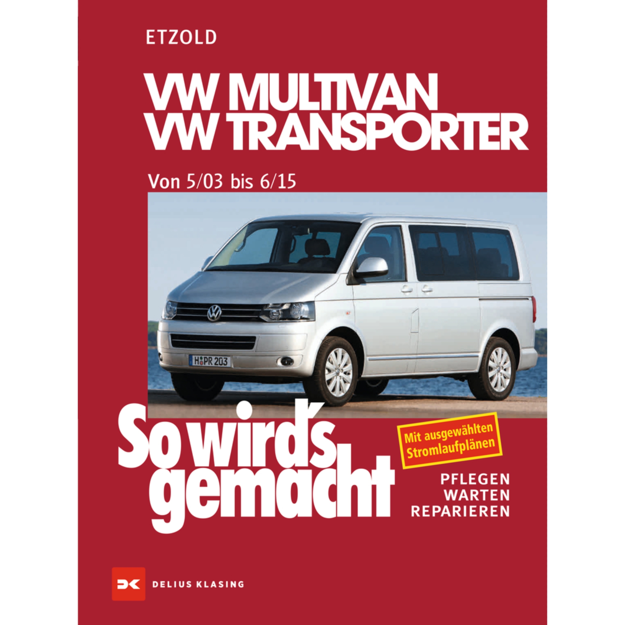 VW Multivan Bus T5 Typ 7H/7E 05.2003-06.2015 So wirds gemacht Reparaturhandbuch