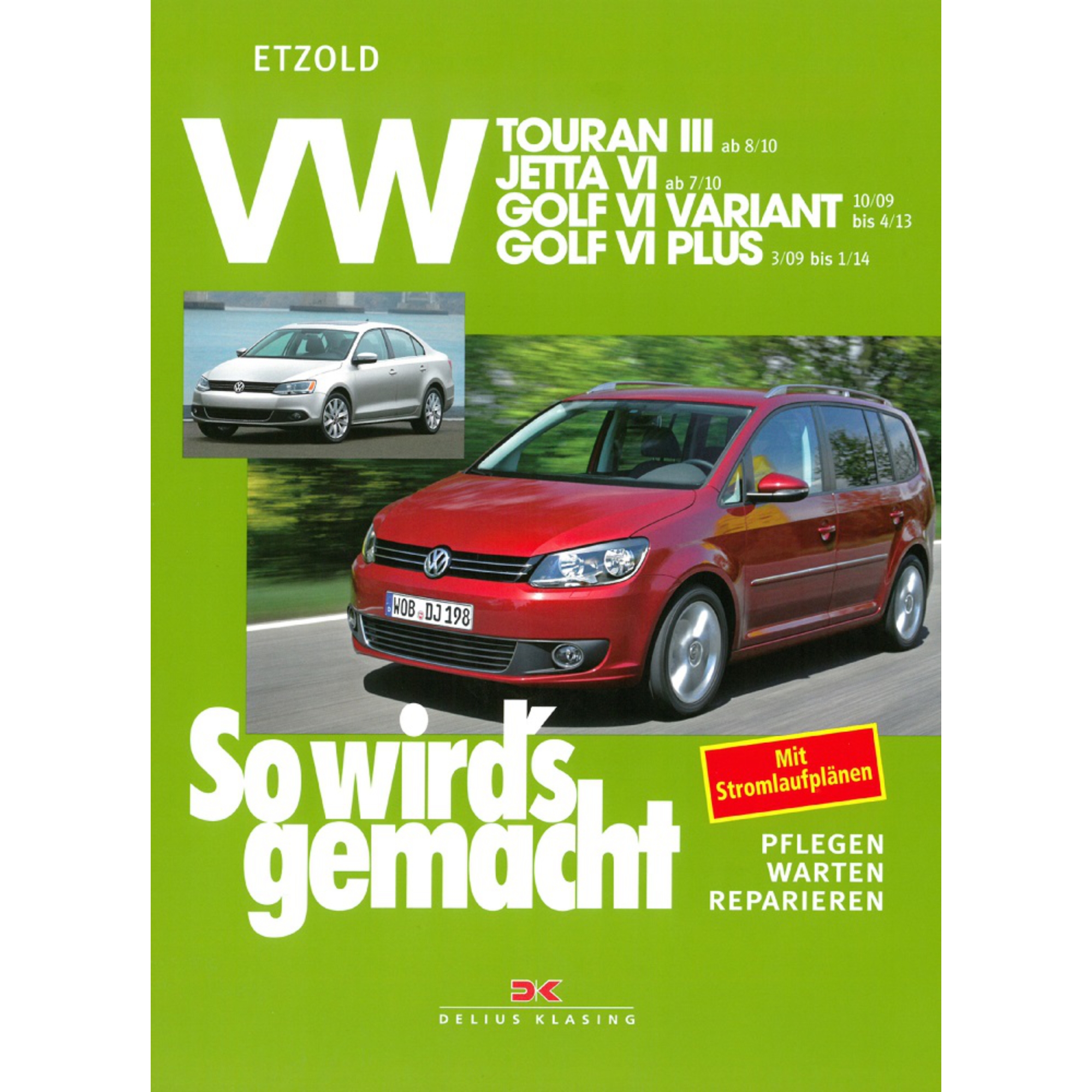 VW Golf 6 Plus Typ 52 03.2009-01.2014 So wirds gemacht Reparaturhandbuch Etzold