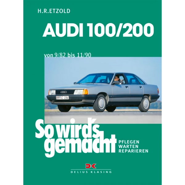 Audi 100/200 Avant Typ 44 1982-1990 So wird's gemacht Reparaturhandbuch Etzold