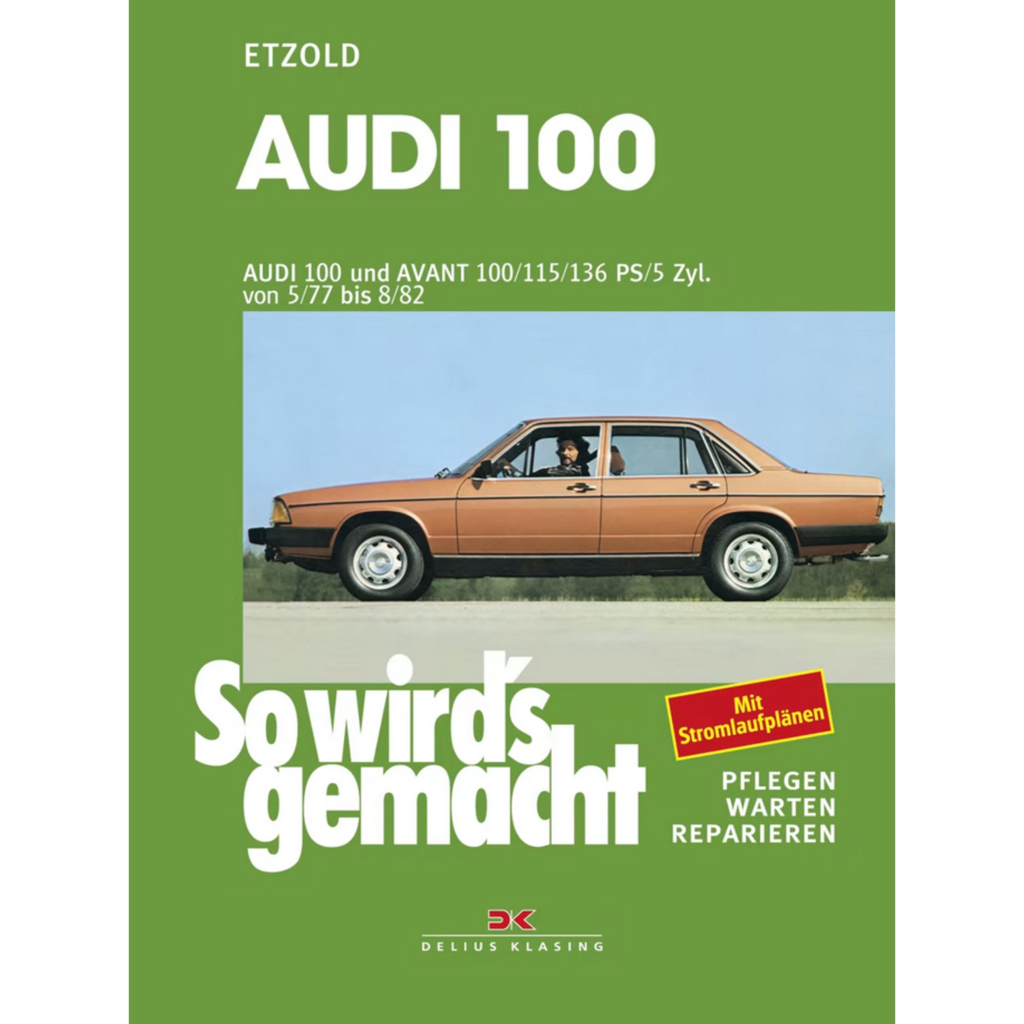 Audi 100 Typ 43 05.1977 bis 08.1982 So wird's gemacht Reparaturhandbuch Etzold