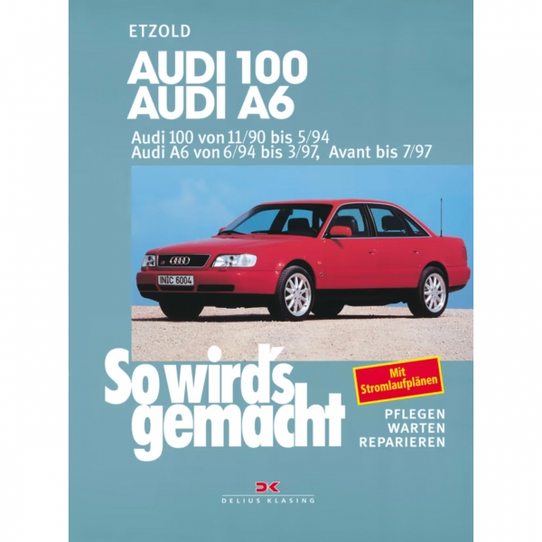 Audi 100 Avant Typ C4 11.1990-05.1994 So wirds gemacht Werkstatthandbuch Etzold