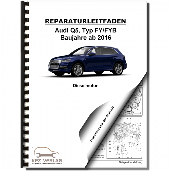 Audi Q5 Typ FY ab 2016 4-Zyl. 2,0l Dieselmotor 4V TDI Werkstatthandbuch