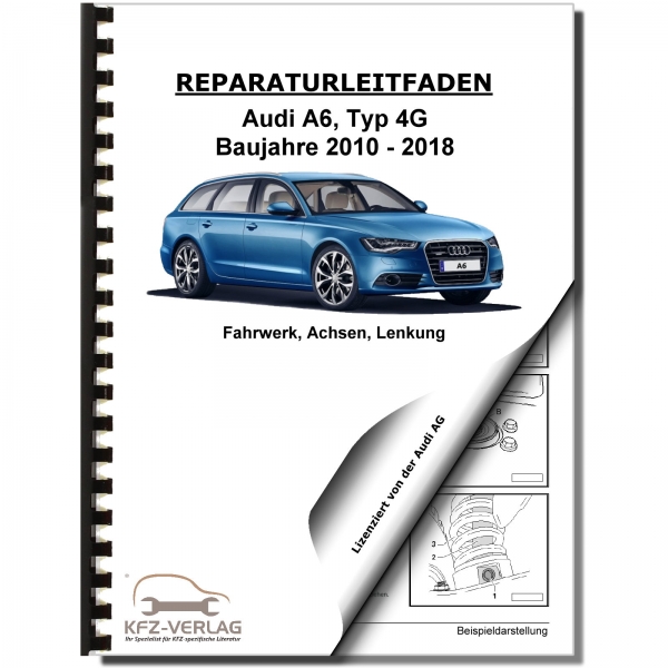 Audi A6, Typ 4G (10>) Fahrwerk, Achsen, Lenkung - Reparaturanleitung