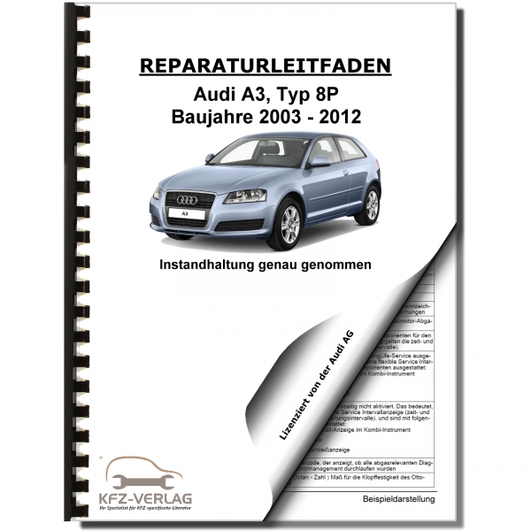 Audi A3 Typ 8P 2003-2012 Instandhaltung Inspektion Wartung Wartungsanleitung