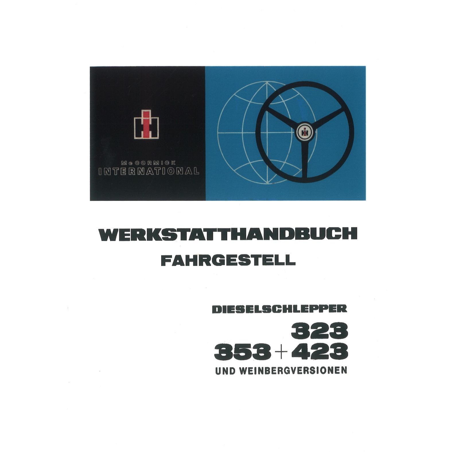 IHC Mc Cormick Fahrgestell Werkstatthandbuch Schlepper 323 353 423 Traktor