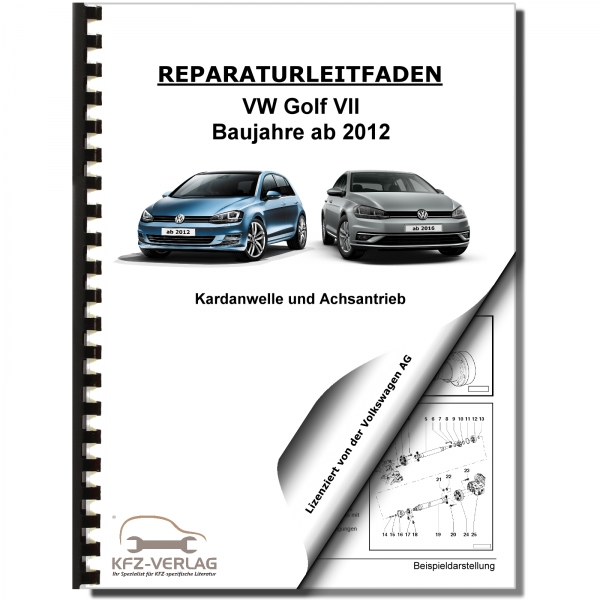 VW Golf 7 R-Line 5G/AU ab 2012 Kardanwelle Achsantrieb hinten Werkstatthandbuch