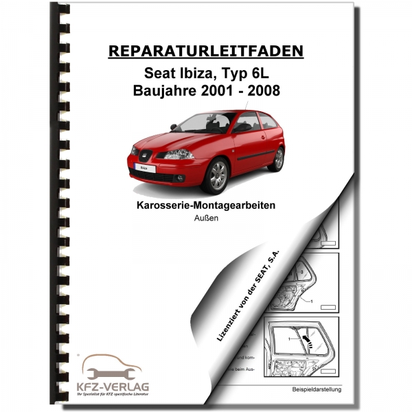 SEAT Ibiza Typ 6L 2001-2008 Karosserie Montagearbeiten Außen Reparaturanleitung