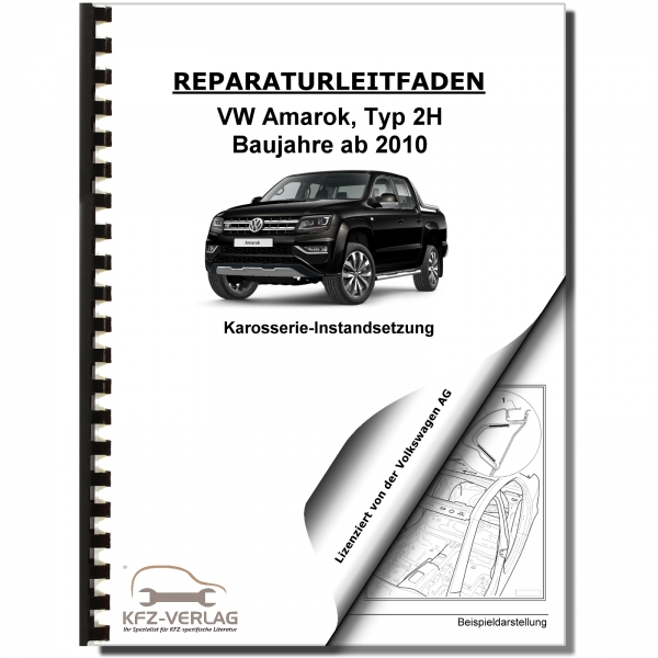 VW Amarok Typ 2H (10>) Karosserie Unfall Instandsetzung Werkstatthandbuch