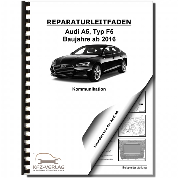 Audi A5 Typ F5 ab 2016 Radio Navigation Kommunikation Werkstatthandbuch