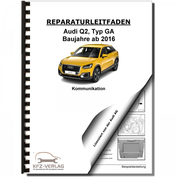 Audi Q2 Typ GA ab 2016 Radio Navigation Kommunikation Werkstatthandbuch