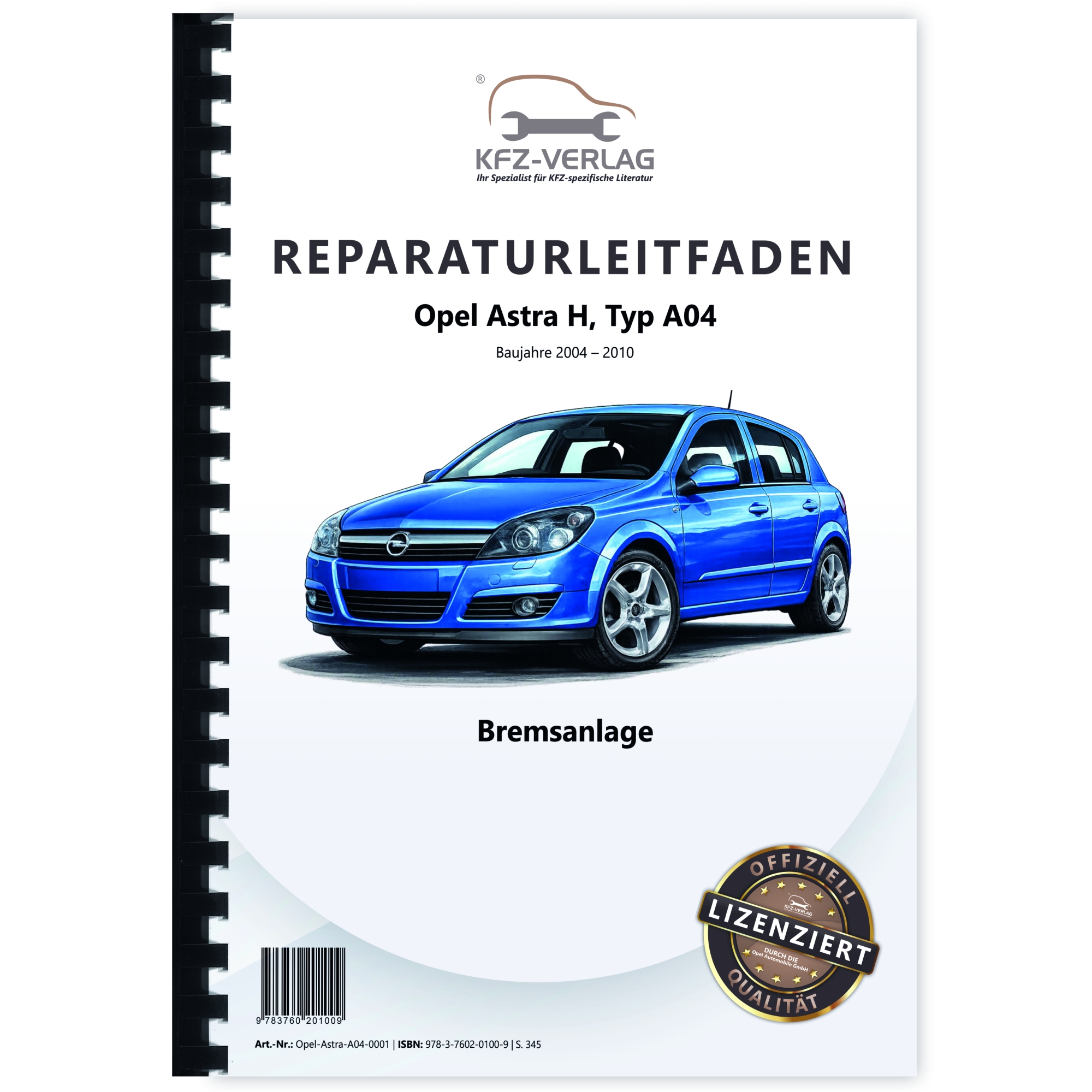 Opel Astra H Typ A04 2004-2010 Bremsanlagen Bremsen System Reparaturleitfaden