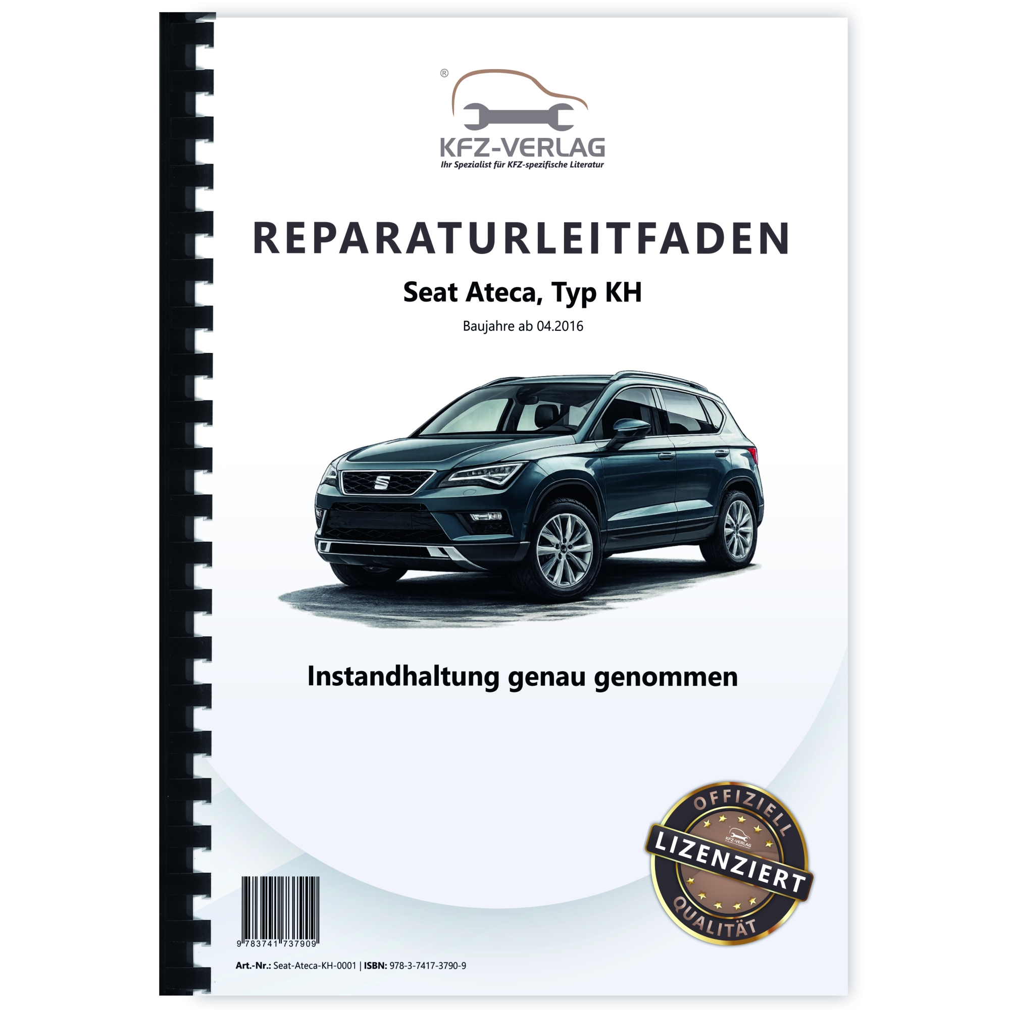 SEAT Ateca Typ KH ab 2016 Instandhaltung Inspektion Wartung Reparaturanleitung