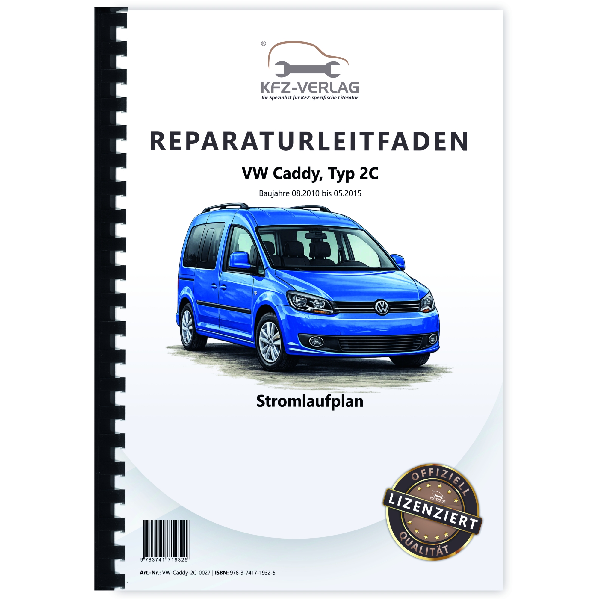 VW Caddy Typ 2C 2010-2015 Schaltplan Elektrik Sicherungen Relais Kabelnetz