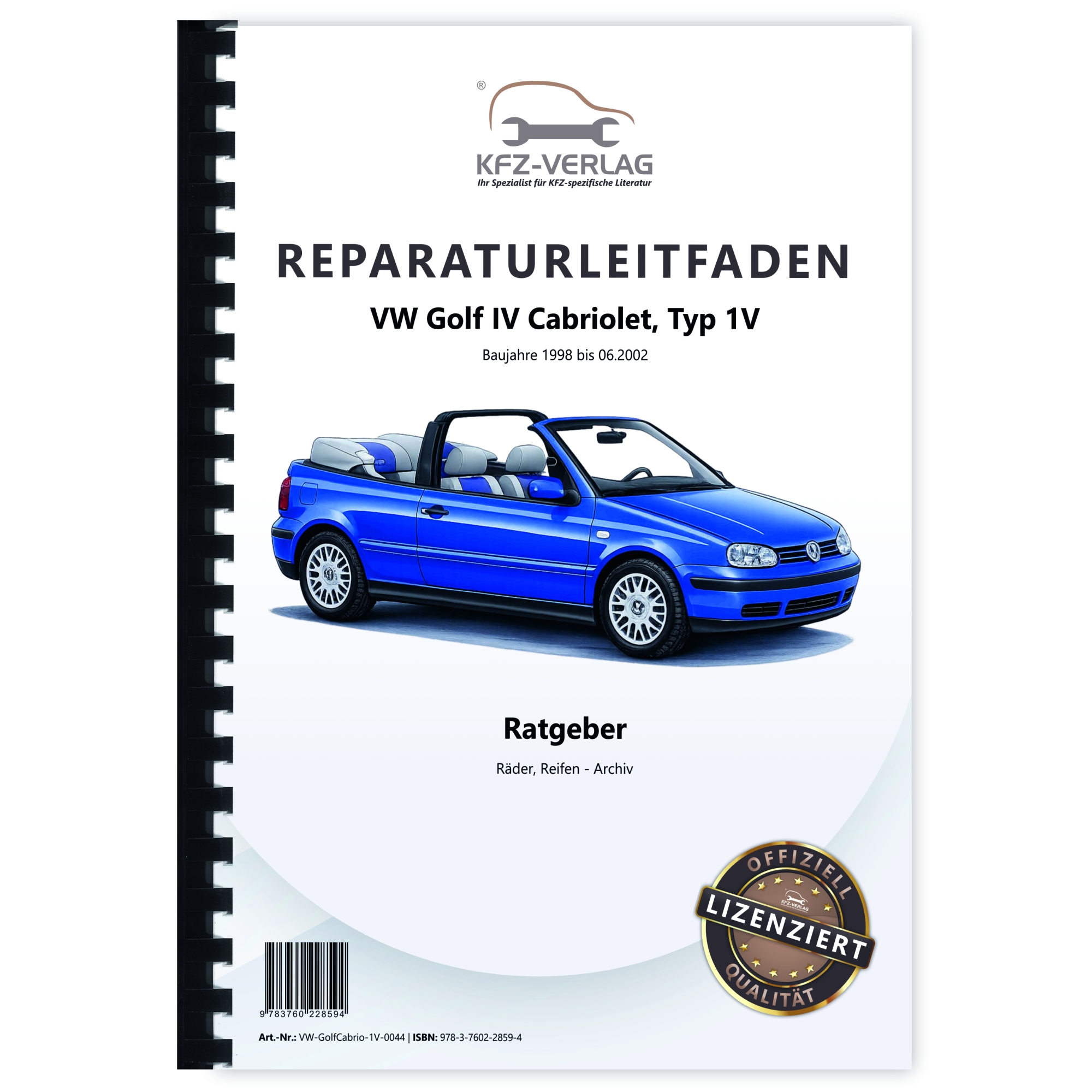 VW Golf 4 Cabrio 1V 1998-2002 Ratgeber Räder Reifen Archiv Reparaturleitfaden