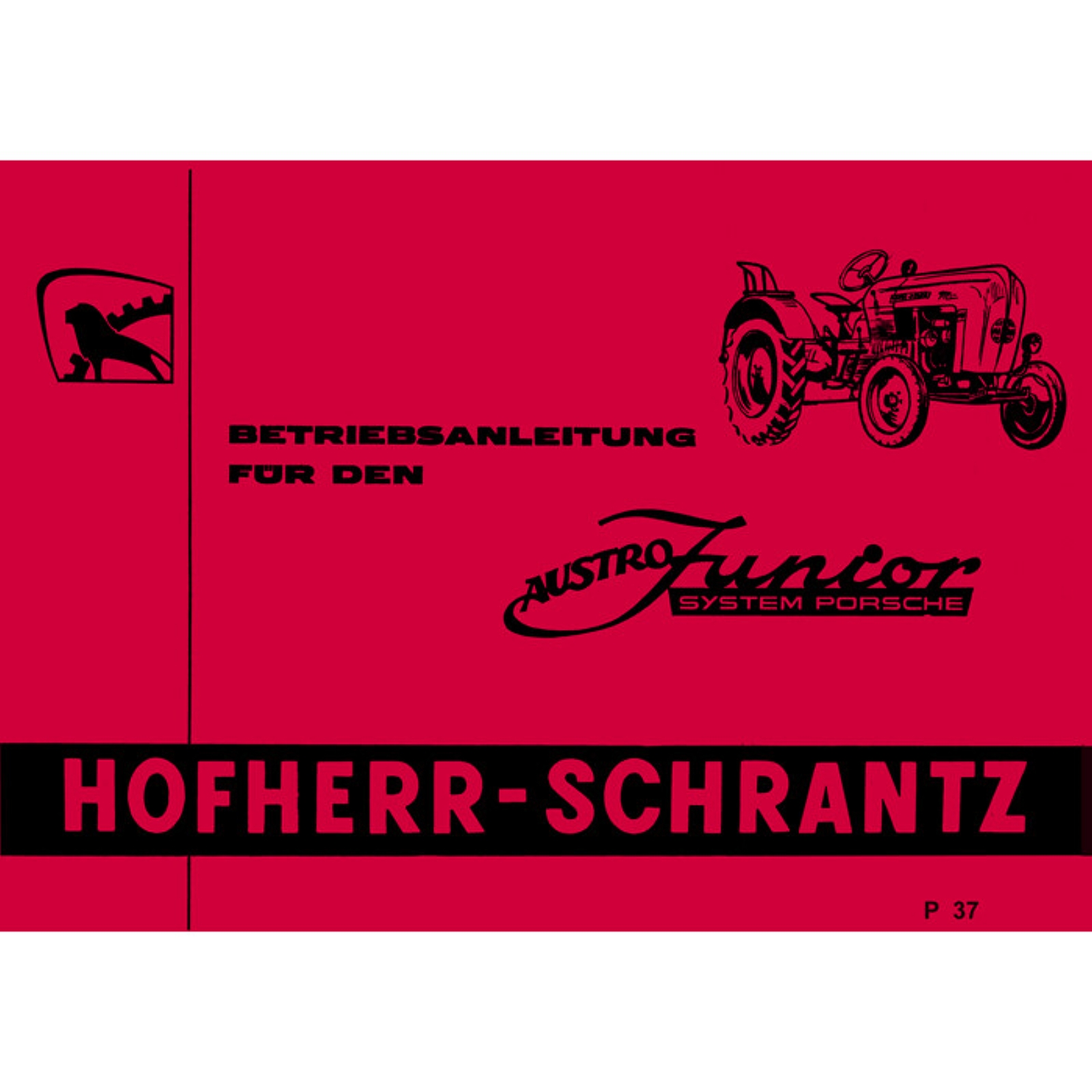 Hofherr-Schrantz Austro-Junior System Porsche Bulldog Bedienungsanleitung