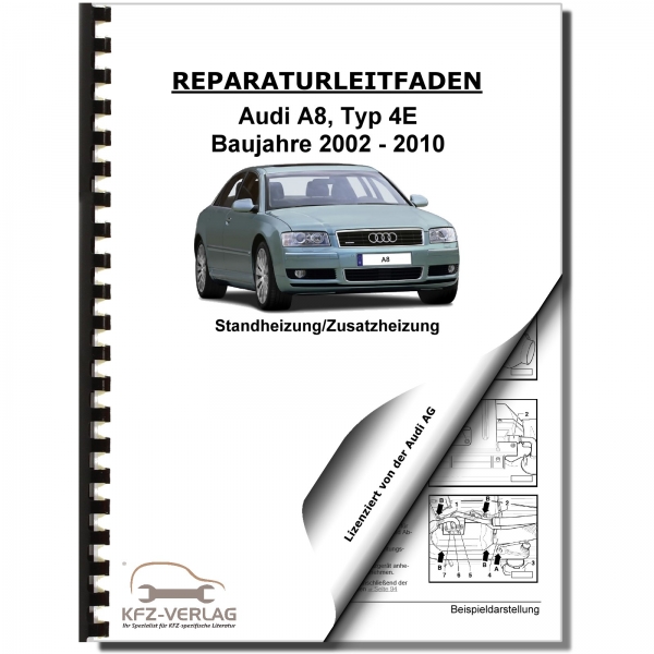 Audi A8 Typ 4E 2002-2010 Standheizung Zusatzheizung Werkstatthandbuch