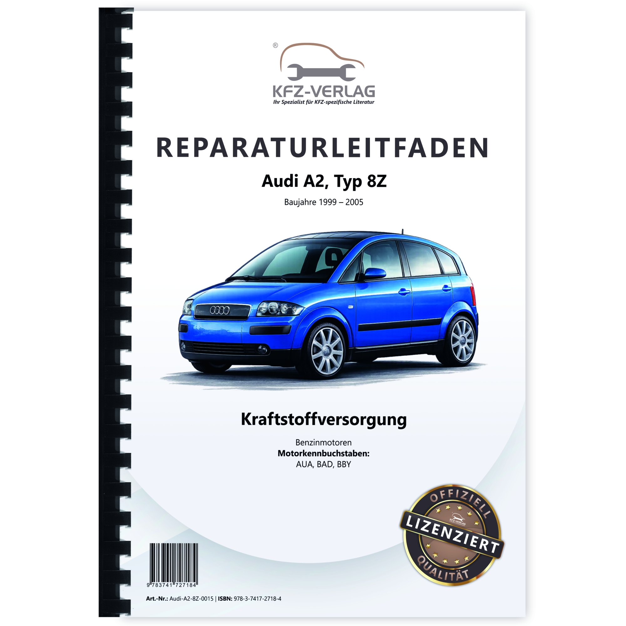 Audi A2 Typ 8Z 1999-2005 Kraftstoffversorgung Benzinmotoren Werkstatthandbuch