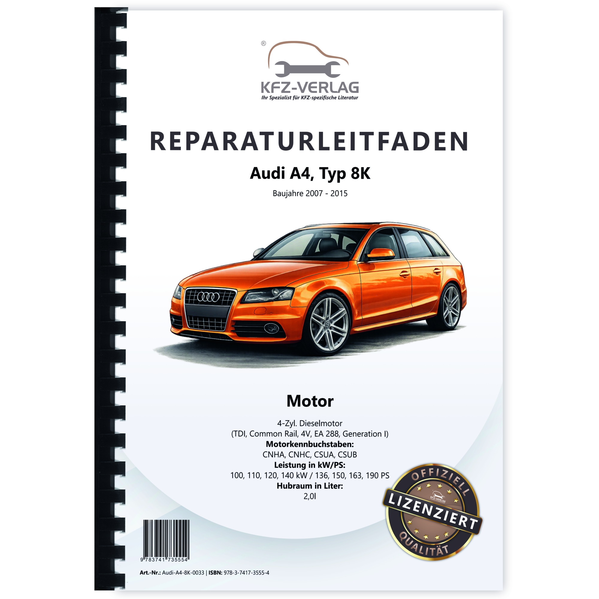 Audi A4, Typ 8K (07-15) 4-Zyl 2,0l Dieselmotor TDI 136-190 PS Reparaturanleitung
