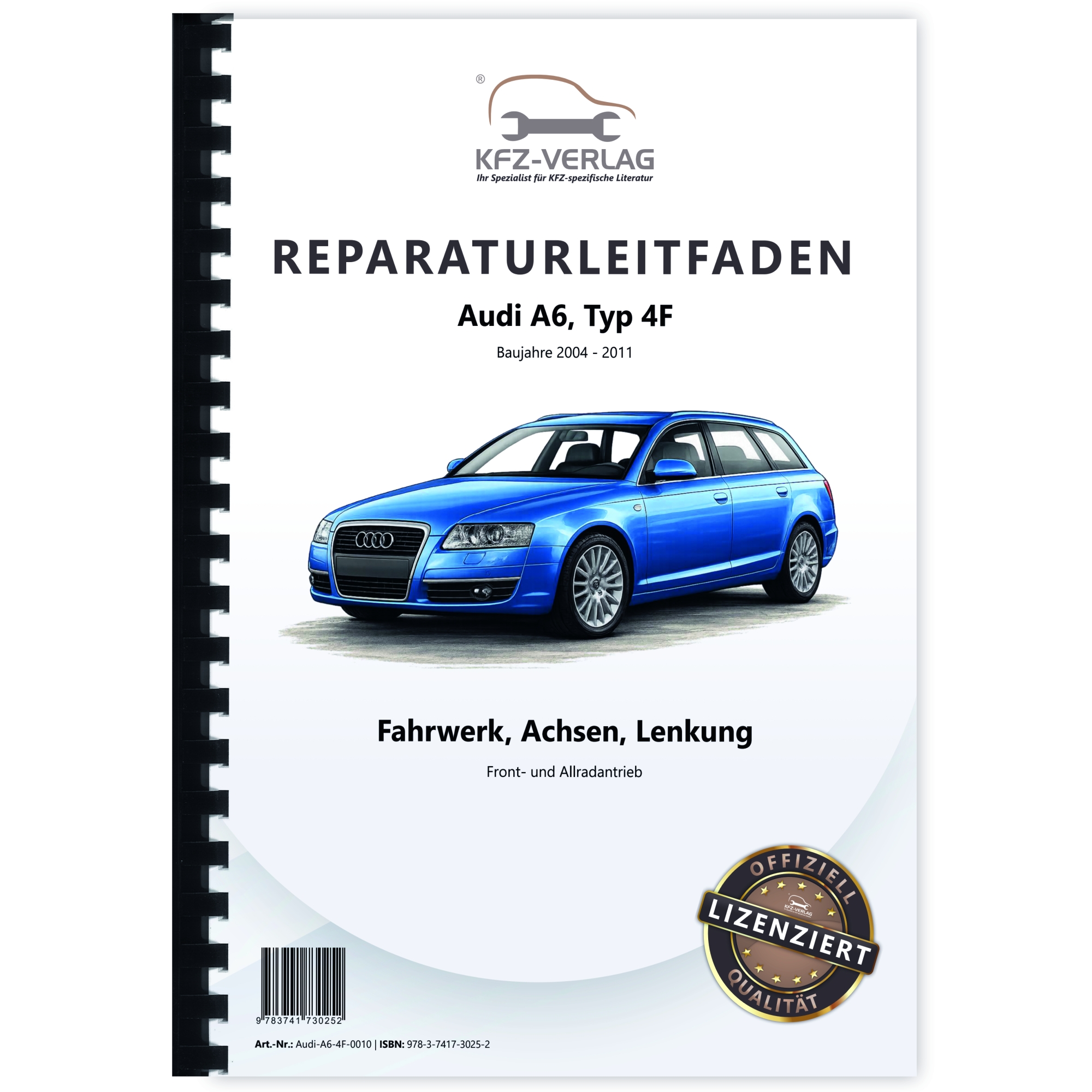 Audi A6 Typ 4F 2004-2011 Fahrwerk Achsen Lenkung FWD AWD Werkstatthandbuch