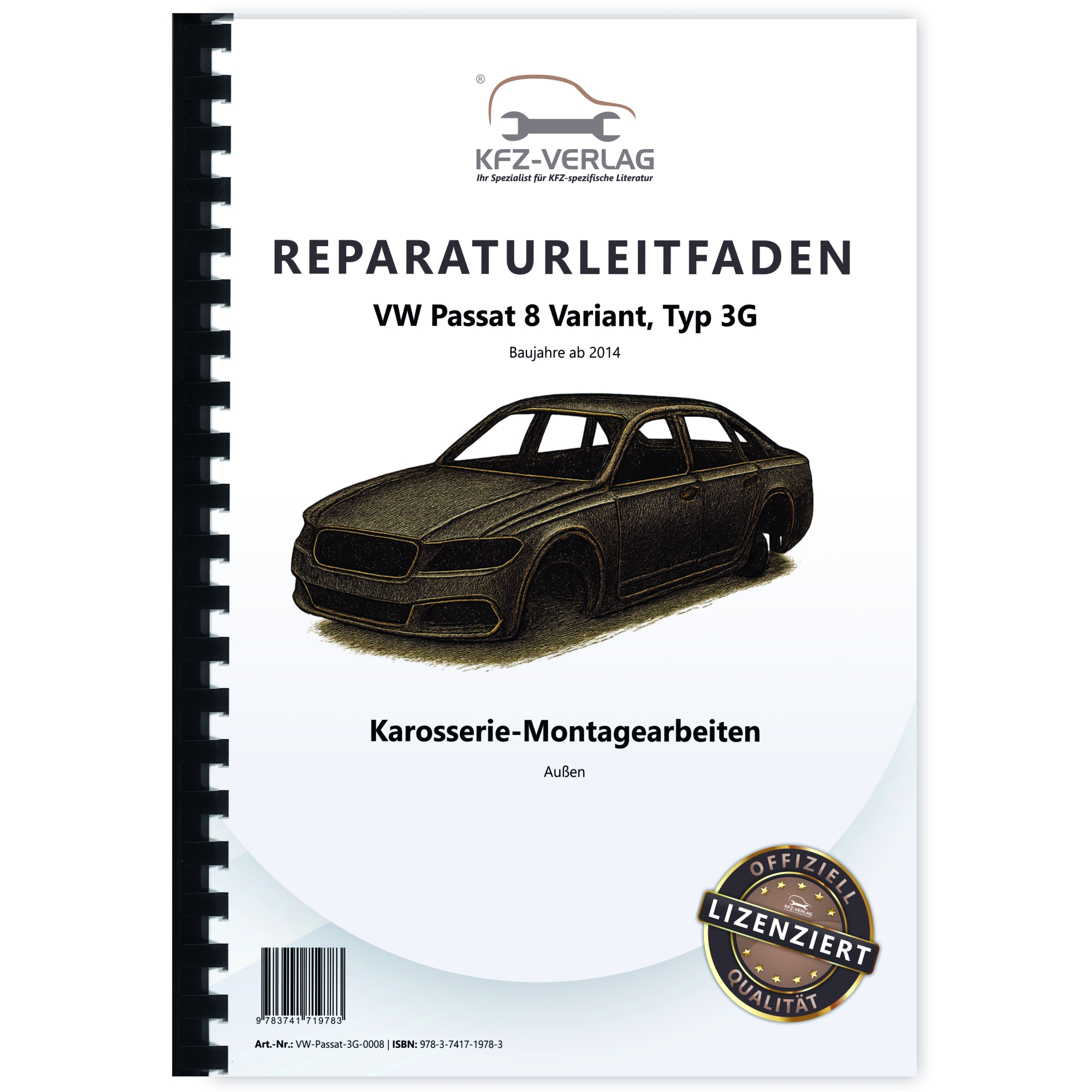 VW Passat 8 3G 2014-2019 Karosserie Montagearbeiten Außen Reparaturanleitung