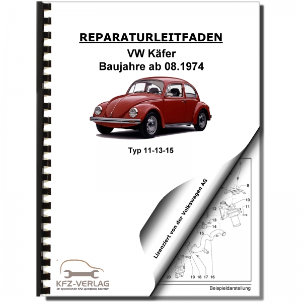 VW Käfer ab 08.1974 Modelljahr 1975 Typ 11-13-15, 1200 1303 Reparaturleitfaden