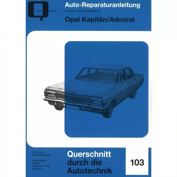 Opel Kapitän/Admiral Serie A, Typ KAD (1964-1968) Reparaturanleitung