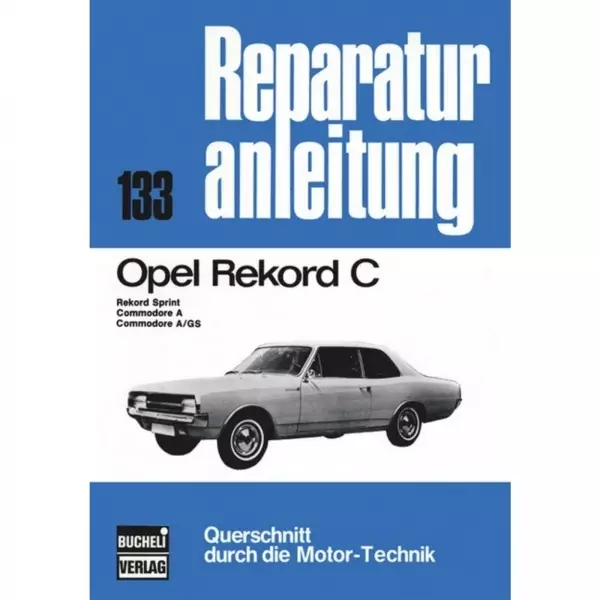 Opel Rekord C Sprint/Commodore A/Commodore A/GS (1966-1972) Reparaturanleitung