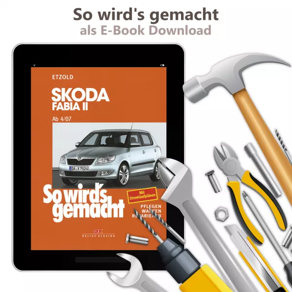 Skoda Fabia 2 Typ 5J 2007-2014 So wird's gemacht Reparaturanleitung E-Book PDF