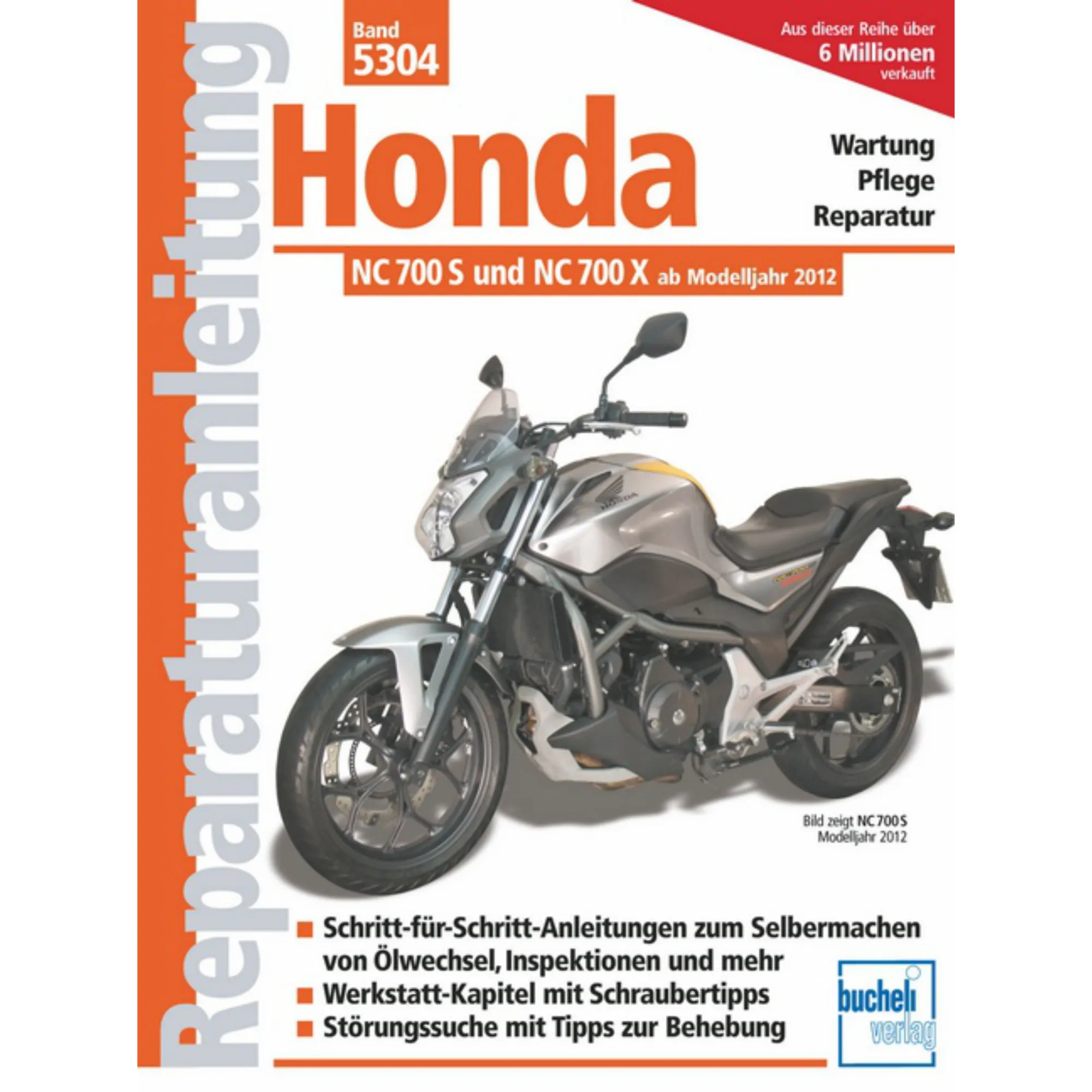 Honda NC 700 S, NC 700 X Typ RC61, RC63 Baujahre ab 2012 Reparaturanleitung