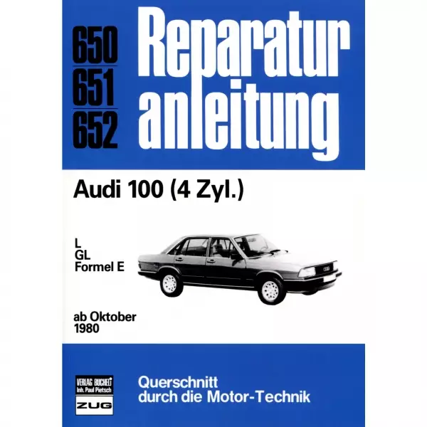 Audi 100 Typ C2, L/GL Formel E 10.1980-1982 Reparaturanleitung Bucheli Verlag