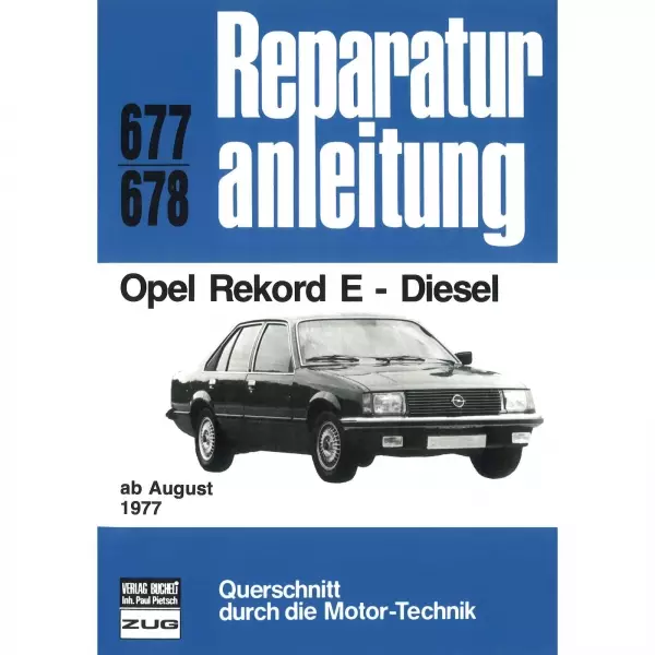 Opel Rekord E Diesel, Typ E1 (08.1977-08.1982) Reparaturanleitung Bucheli Verlag