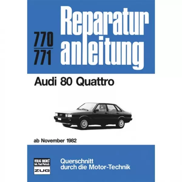 Audi 80 B2 Quattro, Typ 85 (11.1982-08.1986) Reparaturanleitung Bucheli Verlag