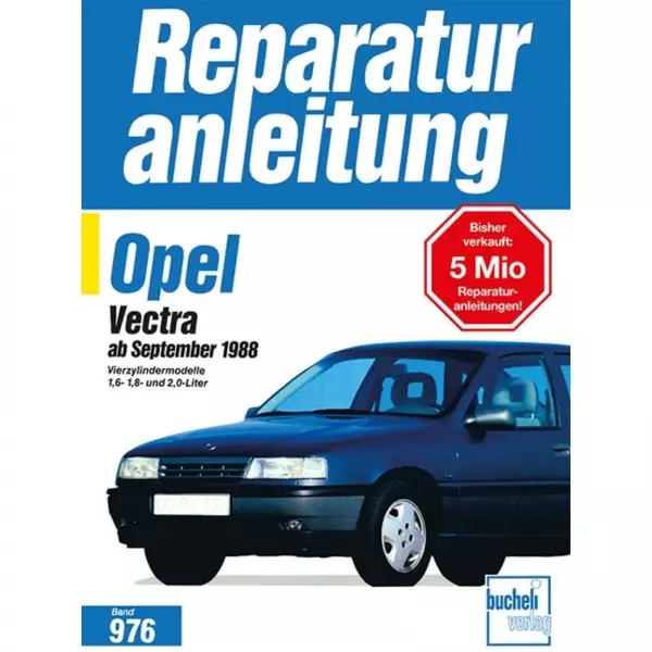 Opel Vectra A 4-Zyl. 1.6/1.8/2.0 Lt. (09.1988-07.1995) Reparaturanleitung