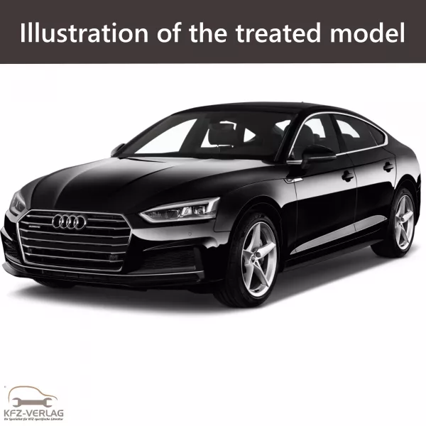 E-Book workshop manual for Audi A5 Sportback type F5, F53, F57, F5A year of construction 2016, 2017, 2018, 2019