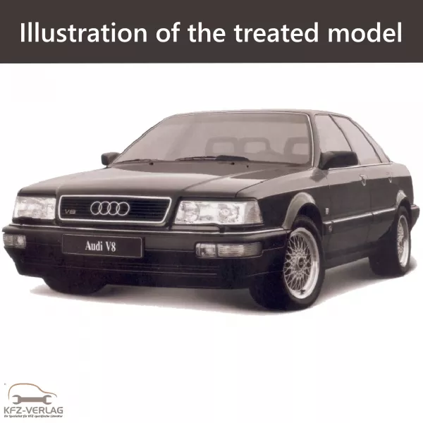 E-Book workshop manual for Audi V8 type 44, 441, 442, 4C, 4C2, 4C8 year of construction 1988, 1989, 1990, 1991, 1992, 1993, 1994