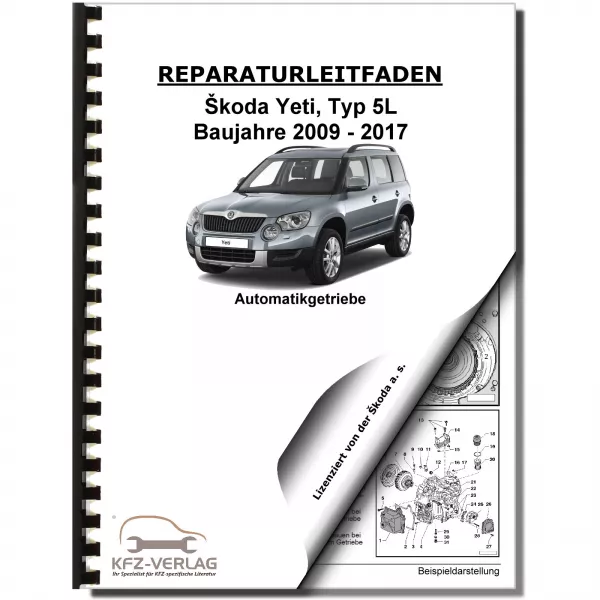 Skoda Yeti Typ 5L 2009-2017 6 Gang Automatikgetriebe 09G Reparaturanleitung