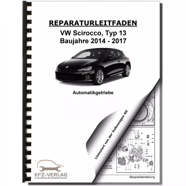 VW Scirocco 13 (14-17) 7 Gang Automatikgetriebe 0AM DSG DKG Reparaturanleitung