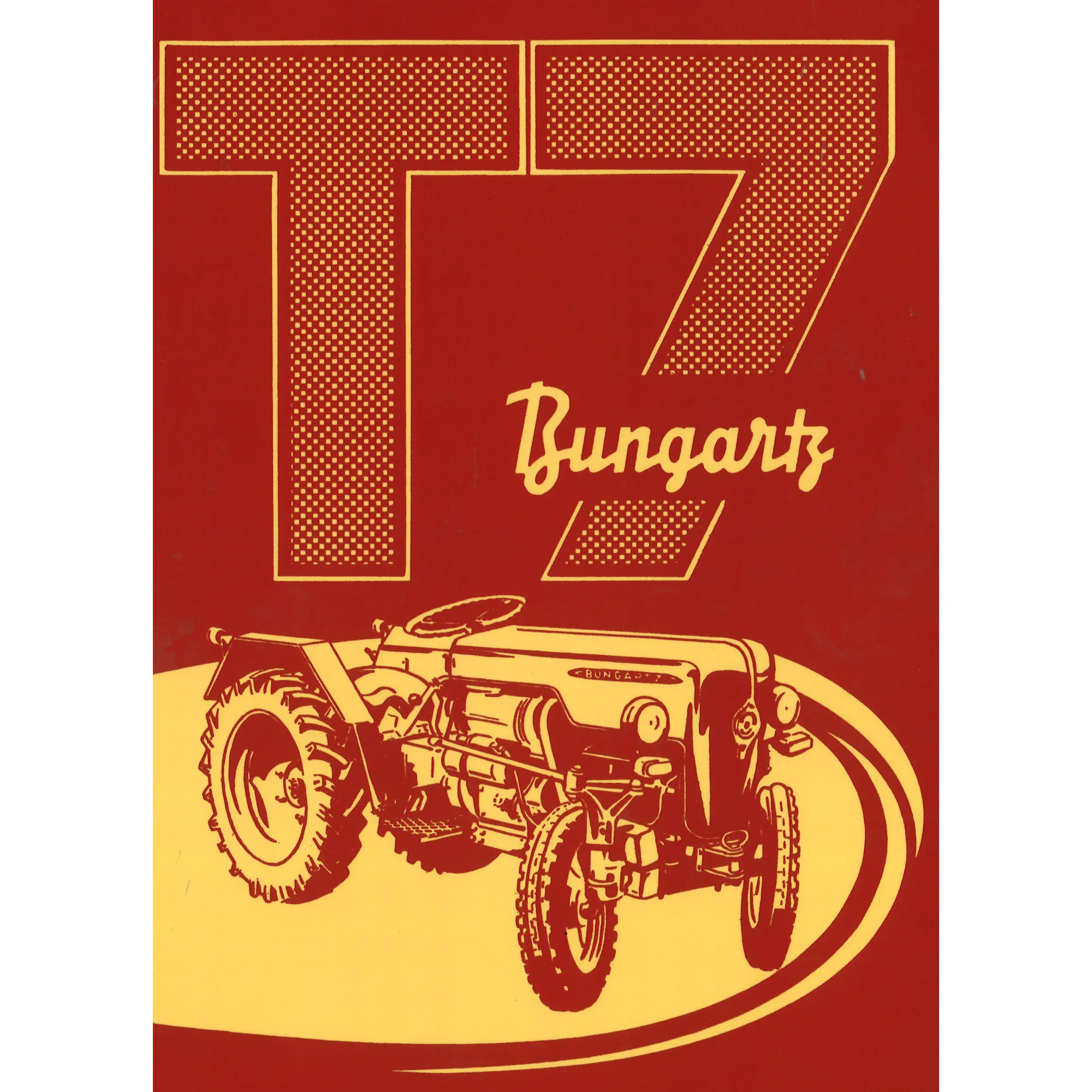 Bungartz T7 Vierradschlepper Bedienungsanleitung inklusive Ersatzteilliste