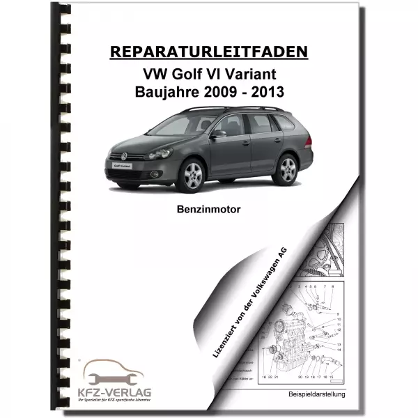 VW Golf 6 Variant (09-13) 4-Zyl. 1,2l Benzinmotor 86-105 PS Reparaturanleitung