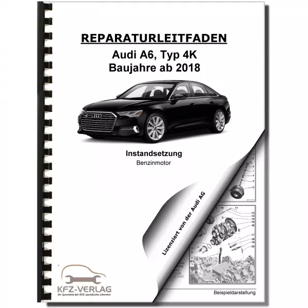 Audi A6 4K ab 2018 Instandsetzung 8-Zyl. TFSI Benzinmotor Reparaturanleitung