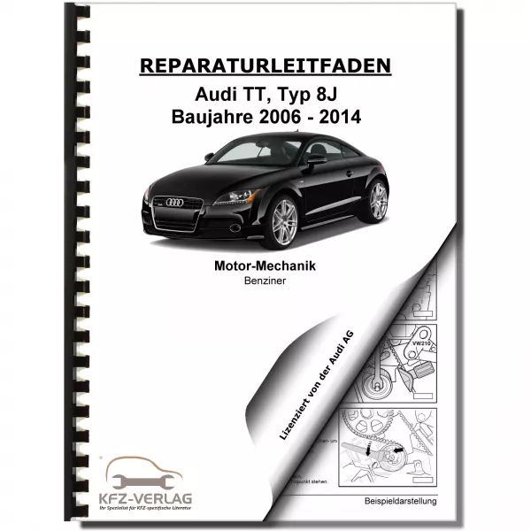 Audi TT 8J 2006-2014 4-Zyl. 2,0l Benzinmotor 200 PS Mechanik Reparaturanleitung