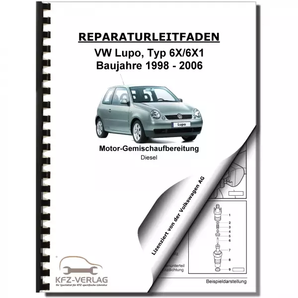 VW Lupo 6X (96-06) Diesel Einspritz- Vorglühanlage 1,2l 1,4l Reparaturanleitung