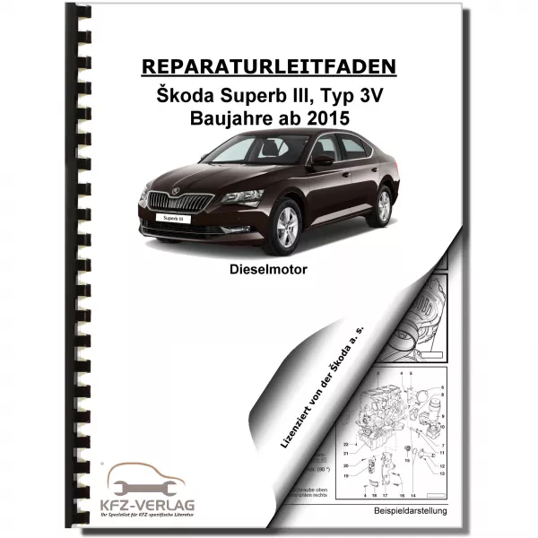 SKODA Superb 3V ab 2015 4-Zyl. 2,0l Dieselmotor 115-200 PS Reparaturanleitung